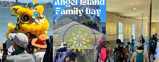 Family Day -- Angel Island Immigration Station | Angel Island State Park