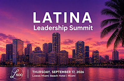 2026 Latina Leadership Summit | Loews Miami Beach Hotel