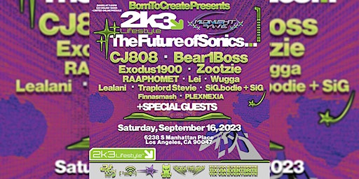 2k3Lifestyle: The Future of Sonics - Midnight Rave (Los Angeles) | 6238 South Manhattan Place, Los Angeles, CA, USA