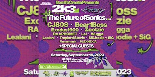2k3Lifestyle: The Future of Sonics - Midnight Rave (Los Angeles) | 6238 South Manhattan Place, Los Angeles, CA, USA