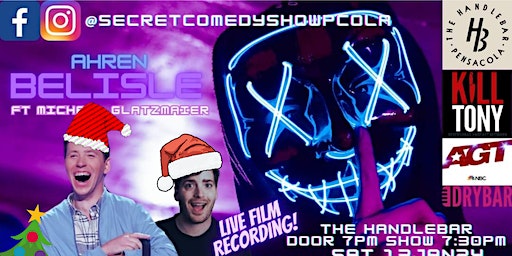 Secret Comedy Show Pensacola: Ahren Belisle Ft. Michael Glatzmaier | Handlebar