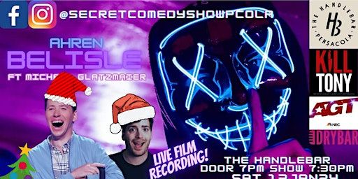 Secret Comedy Show Pensacola: Ahren Belisle Ft. Michael Glatzmaier | Handlebar