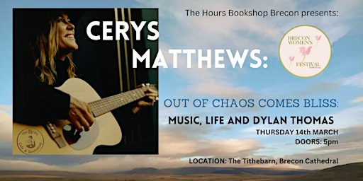 CERYS MATTHEWS: "Out of chaos come bliss !" On Music, life and Dylan Thomas | The Hours Cafe & Bookshop at Brecon Cathedral