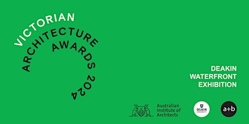 Victorian Architecture Awards 2024 Waterfront Exhibition Opening | School of Architecture and Built Environment, Building D, Level 4, Gallery space
