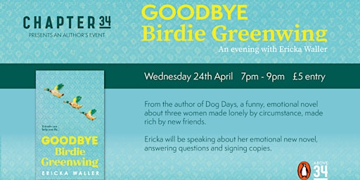 ERICKA WALLER - GOODBYE BIRDIE GREENWING - AN AUTHOR EVENT | Chapter 34