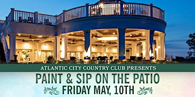 Paint & Sip on the Patio | Atlantic City Country Club