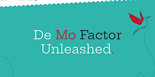 De Mo Factor Unleashed | Dynahouse