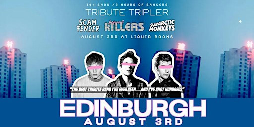 The Killers Tribute - Edinburgh - Liquid Rooms - August 3rd | The Liquid Room