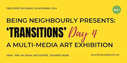 'Transitions' Multi-media Group Exhibition & Workshops by Being Neighbourly | Hong Kong Visual Arts Centre