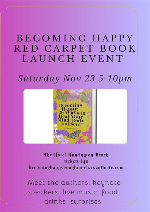 Becoming Happy Red Carpet Book Launch | The Hotel Huntington Beach