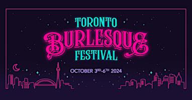 Toronto Burlesque Festival 2024 - Night 3 (Saturday) - The Big Bang | El Mocambo