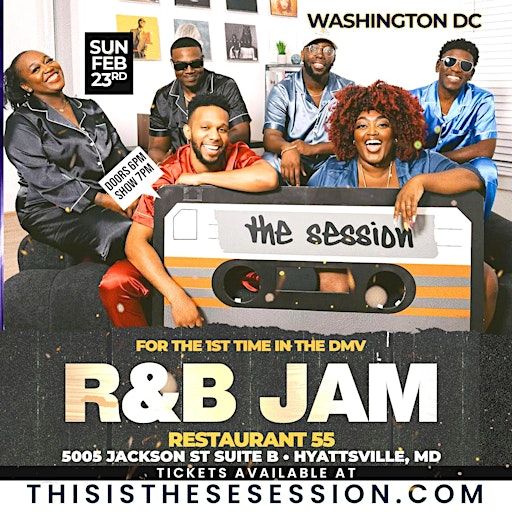 The Session R&B Jam The Washington DC | Restaurant 55
