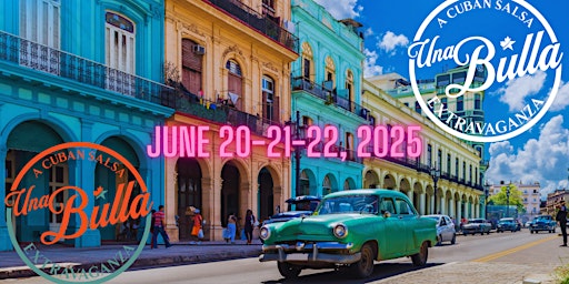 3rd edition of UNA BULLA: A Cuban Salsa Extravaganza | Ottawa