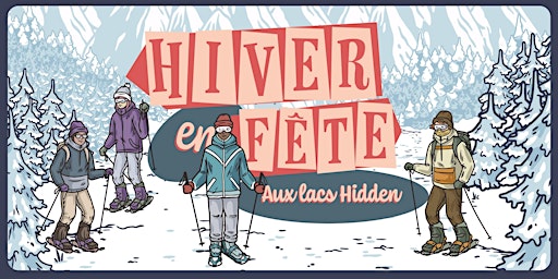 Hiver en fête | Hidden Lakes