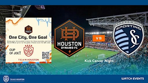 T.E.A.M. Houston - Watch Event - Houston Dynamo FC vs Sporting Kansas City | Shell Energy Stadium