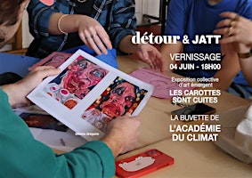 VERNISSAGE LES CAROTTES SONT CUITES | Buvette - Cantine de l'Académie du Climat