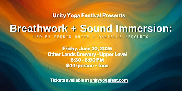 Breathwork + Sound Immersion: Led by Perrin White + Danielle Mercurio | Other Lands