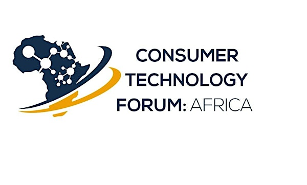 2025 Consumer Technology Forum: Africa | Excel London