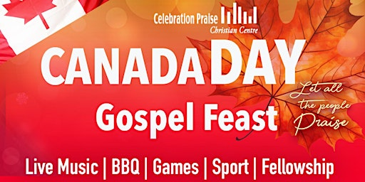 Canada Day Gospel Feast | 1275 Mississauga Valley Blvd