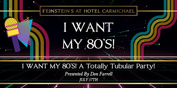 I WANT MY 80'S! A Totally Tubular Party! | Feinstein's at Hotel Carmichael