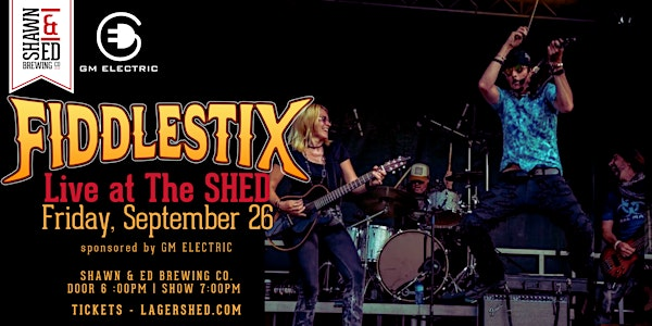 FIDDLESTIX Live In Concert at The SHED! | Shawn & Ed Brewing Company
