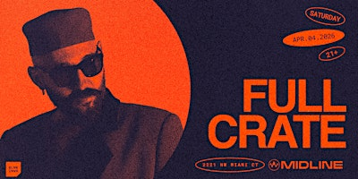 FULL CRATE @ MIDLINE MIAMI | Midline Miami