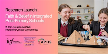 Research Launch: Faith & Belief in Integrated Post-Primary Schools | Integrated College Glengormley