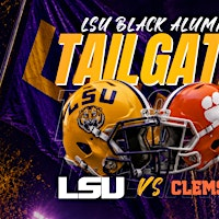 LSU Black Alumni Tailgate - LSU v. Clemson | Gateway Center Lane