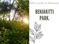 Benjakitti Park.♡