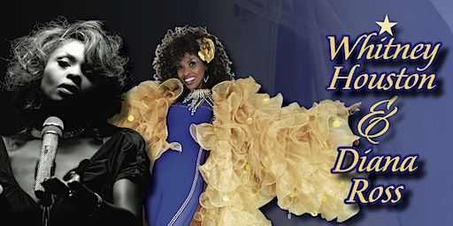 EXTRA SHOW ADDED Whitney Houston & Diana Ross all inclusive dinner tribute | Tropical Acres Steakhouse