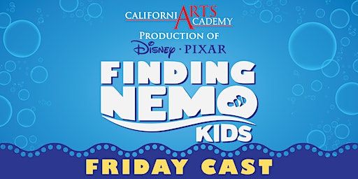 Disney • PIXAR's Finding Nemo Kids | California Arts Academy