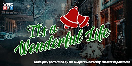 WBFO Presents: It’s a Wonderful Life - A Radio-Play Production of BTPM | WNED PBS Studios