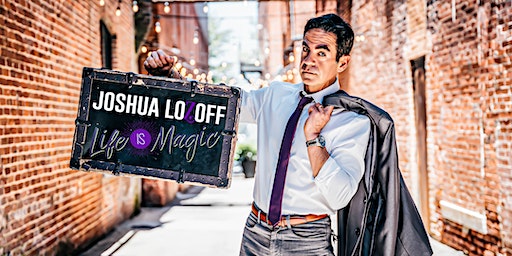 Joshua Lozoff: Life is Magic | The Carolina Theatre