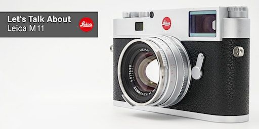 Let's Talk About | Leica M11 | Leica Store Hamburg