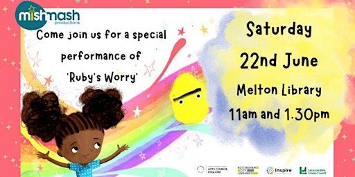 MishMash Productions present 'Ruby's Worry' (AM performance) | Melton Mowbray Library