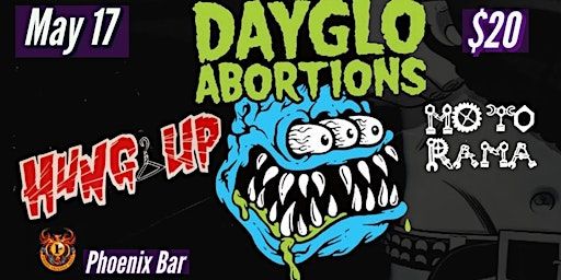 Dayglos/ Hung Up/ Motorama | Phoenix Bar and Grill