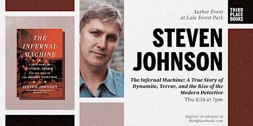Steven Johnson presents 'The Infernal Machine' | Third Place Books