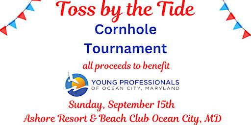 Toss by the Tide Cornhole Tournament | Ashore Resort & Beach Club