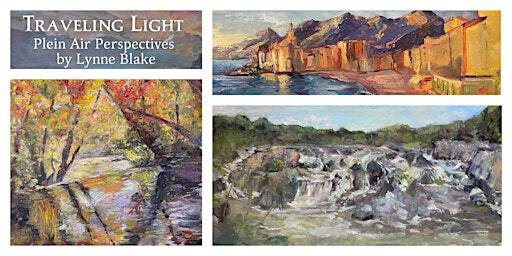 Traveling Light: Plein Air Perspectives by Lynne Blake | CENTURY 21 Redwood Realty