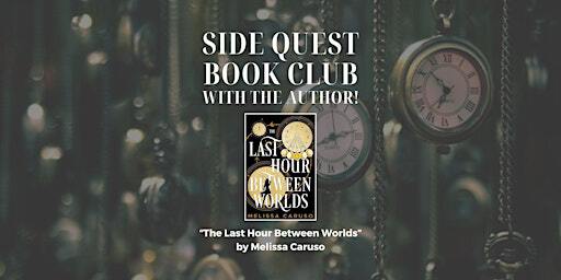 Side Quest Book Club: The Last Hour Between Worlds, by Melissa Caruso | Side Quest Books & Games