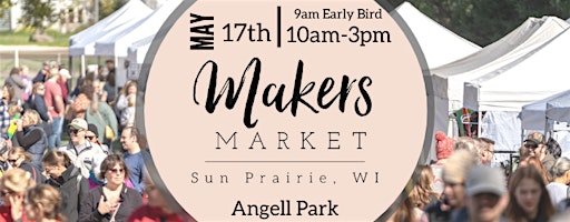 Spring Makers Market Sun Prairie | Angell Park