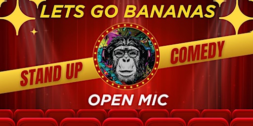 Let`s Go Bananas Open Mic Stand Up Comedy | Lion Brewery Co
