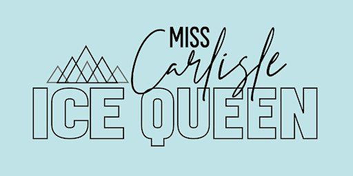 2025 Miss Carlisle Ice Queen Competition | Carlisle High School Swartz Building Auditorium