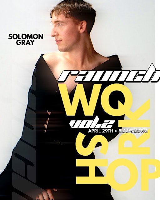 RAUNCH WORKSHOP /VOL.2 | TAPAC, The Auckland Performing Arts Centre