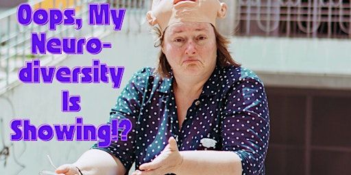 Oops, My Neurodiversity Is Showing! Ensemble Improv course & showcase | Theatre Deli