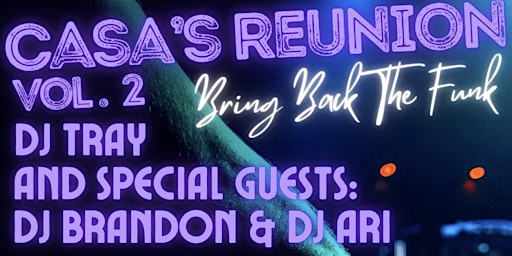 Casa’s Reunion Vol2.- Bring Back The Funk- Sat July 26th, LOEV Moorabbin | LOEV