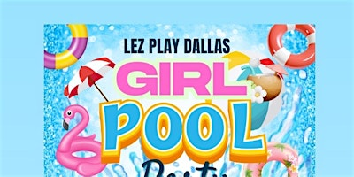 Lez Play Dallas Girl Pool Party July 19th  2025 | Lee Harvey's Dive In