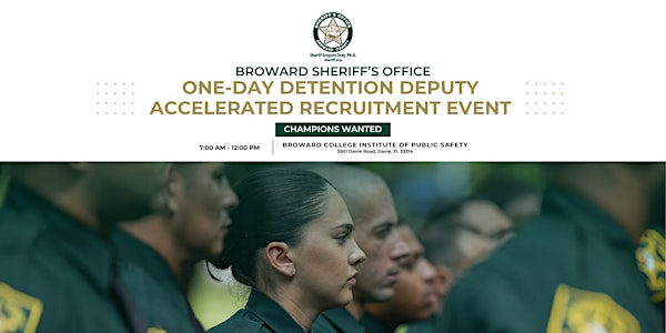 BSO One-Day Detention Deputy Accelerated Recruitment Event | Broward Institute of Public Safety