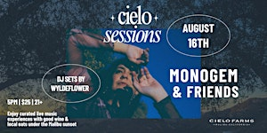 Cielo Sessions: Monogem & Friends | Cielo Farms