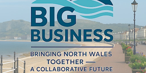 Big Business North Wales 2026 | Venue Cymru